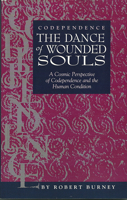 Joyously inspirational Spiritual book - Codependence: The Dance of Wounded Souls