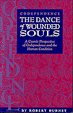 Cover of Joyously Inspirational Spiritual book Codependence: The Dance of Wounded Souls